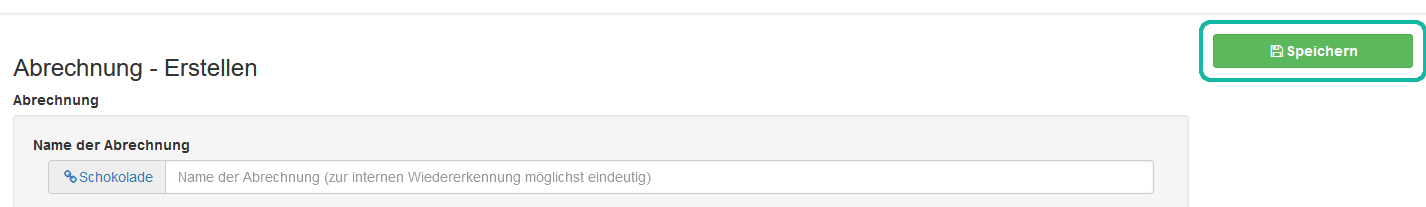 Screenshot der Maske zum Erstellen neuer Abrechnungen mit markiertem Speichern-Button