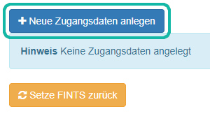 Screenshot der Schaltflächen zum Anlegen neuer Kontodaten mit Markierung des Buttons "Neue Zugangsdaten anlegen"