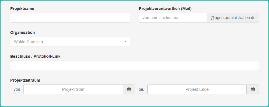 Screenshot mit der Maske zum Erstellen neuer Projekt, die die Felder "Projektname", "Projektverantwortlich", "Organisation", "Beschluss/Protokoll-Link" und "Projektzeitraum" umfasst