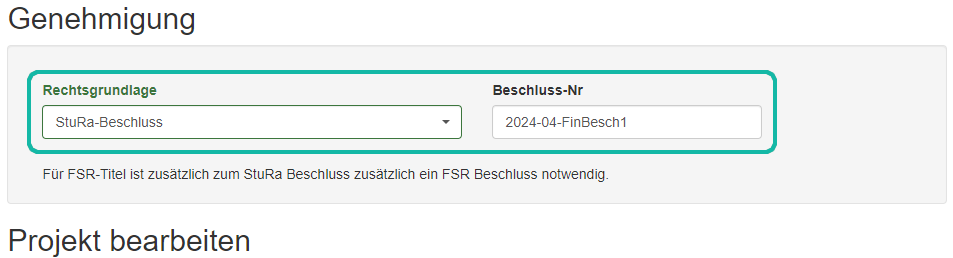 Screenshot der Projektübersicht mit Markierung der Sektion "Genehmigung" unterteilt in "Rechtsgrundlage" und "Beschluss-Nr"